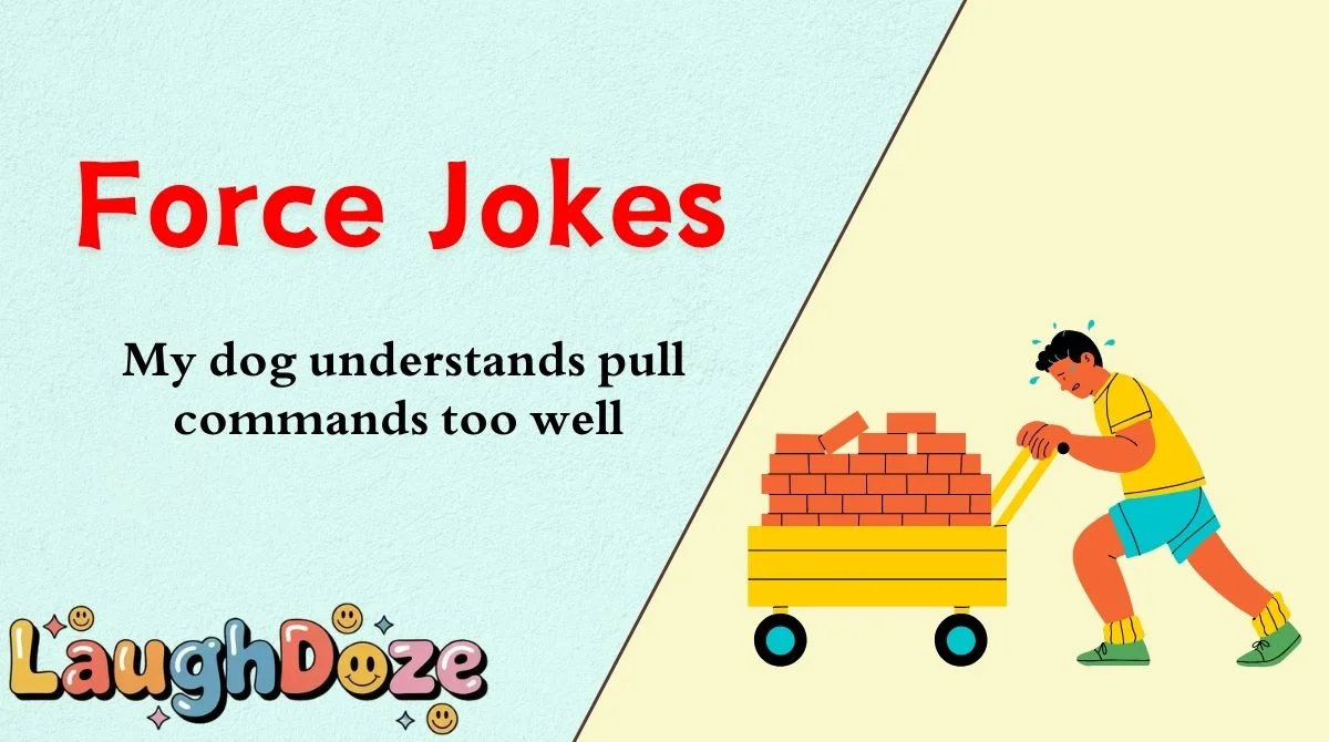 Force Jokes