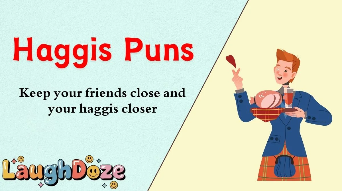 Haggis Puns