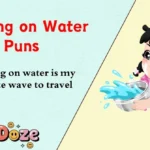 Walking on Water Puns