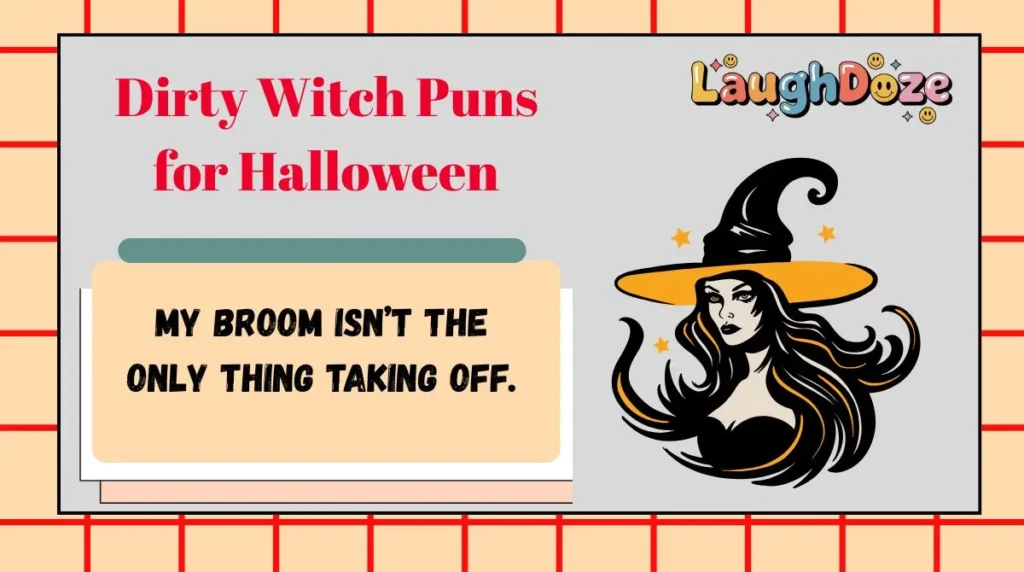 Dirty Witch Puns for Halloween