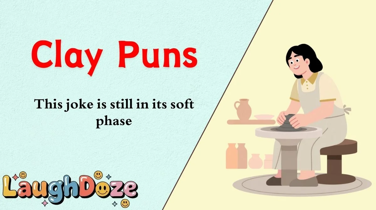 Clay Puns