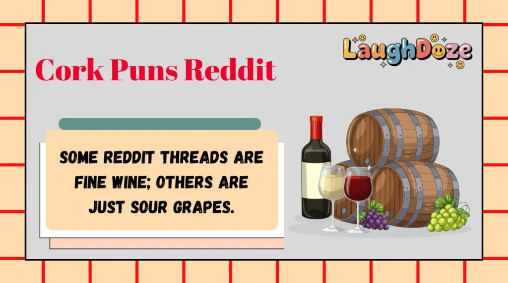 Cork Puns Reddit
