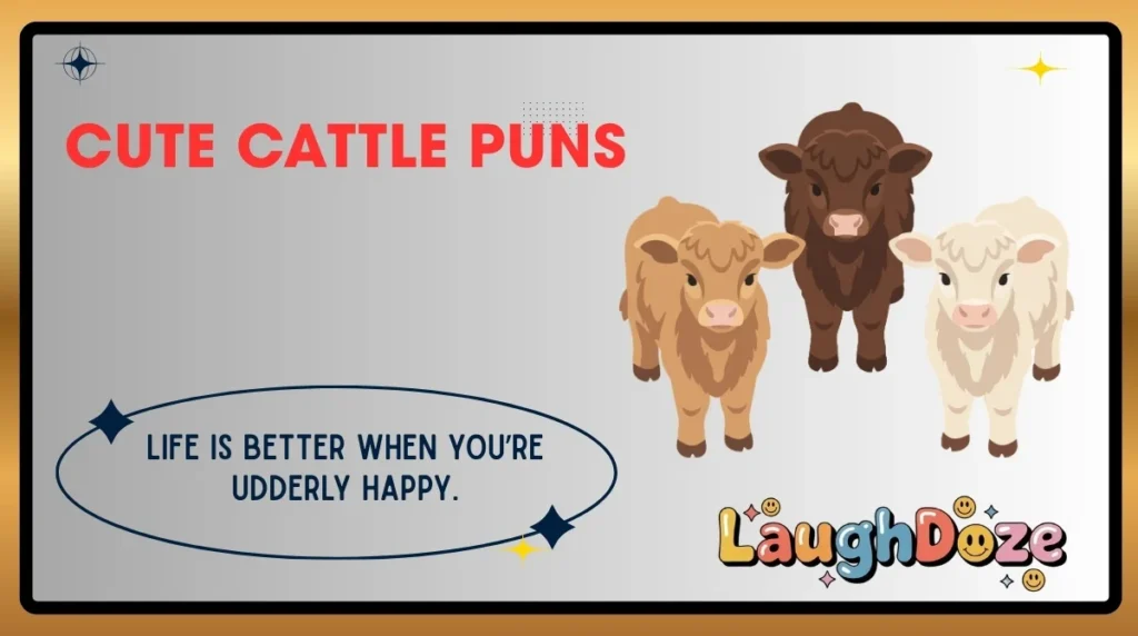 Cute Cattle Puns