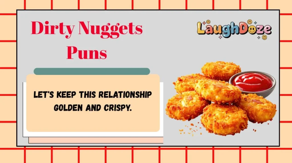 Dirty Nuggets Puns