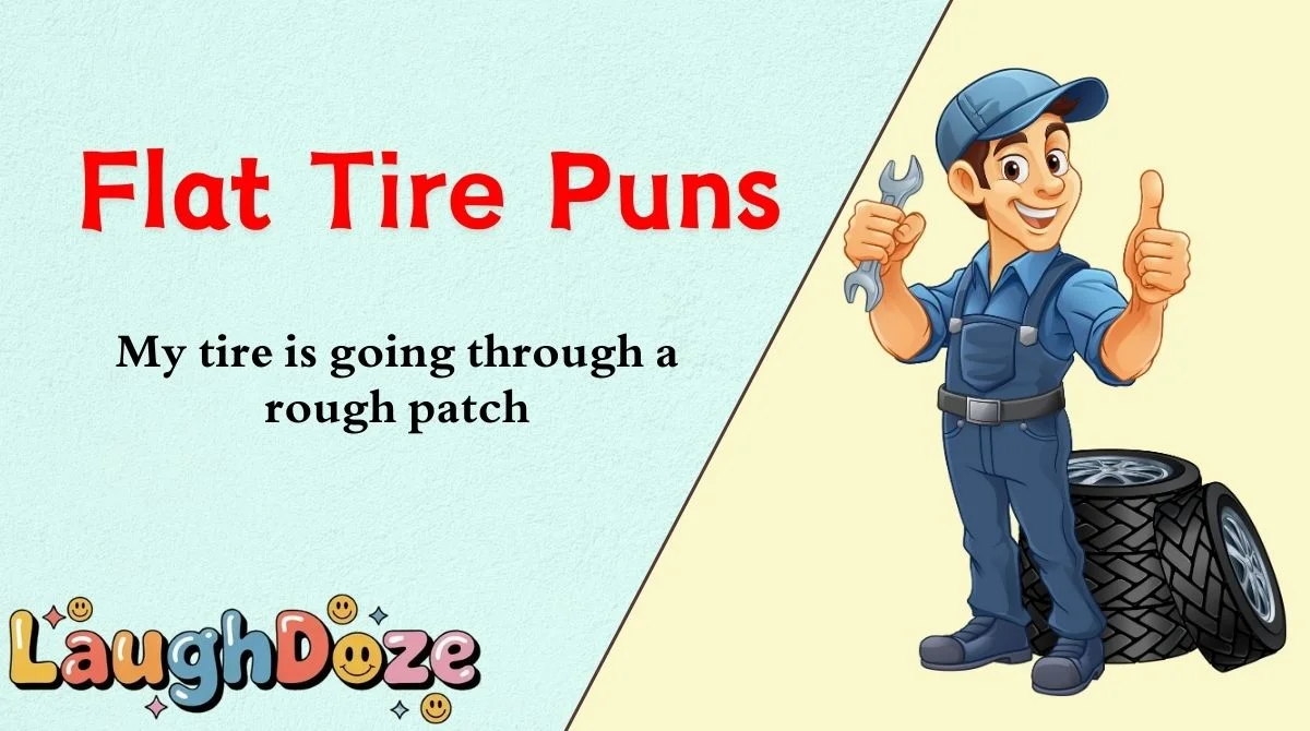Flat Tire Puns