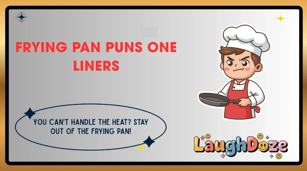 Frying Pan Puns One Liners