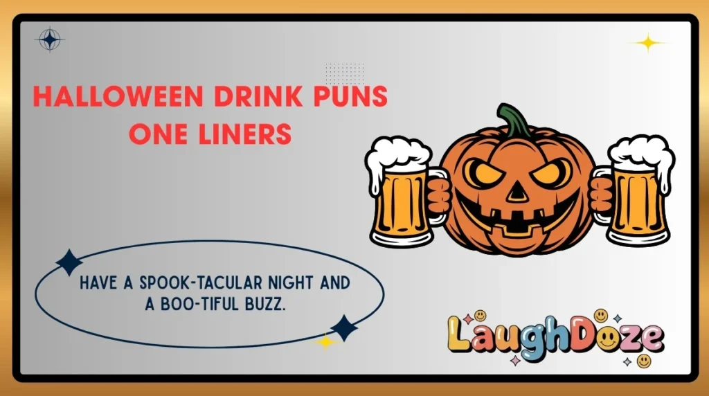Halloween Drink Puns One Liners