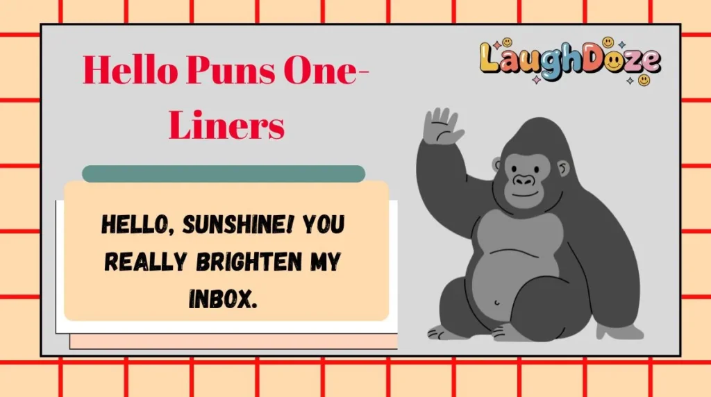 Hello Puns One-Liners