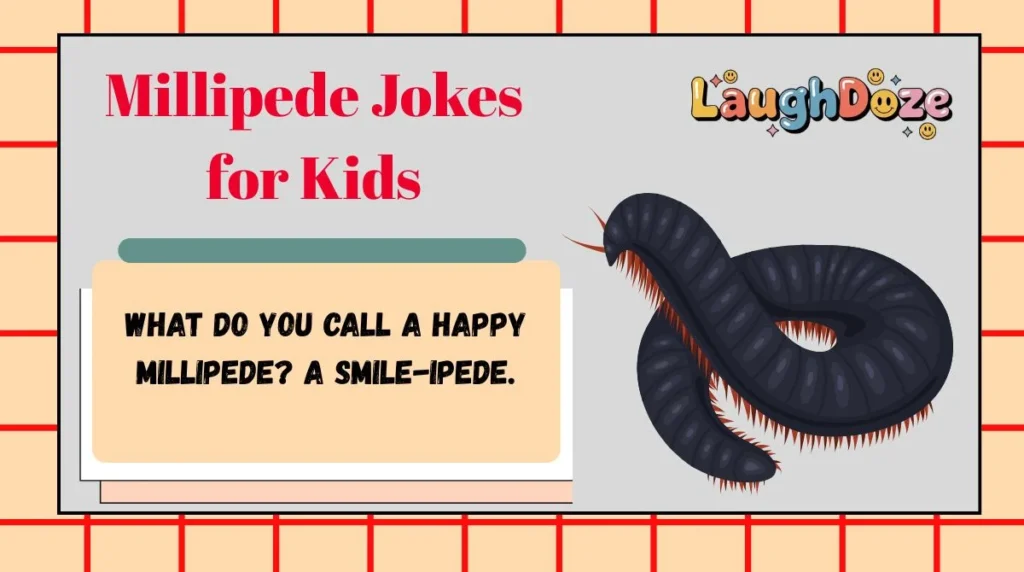 Millipede Jokes for Kids