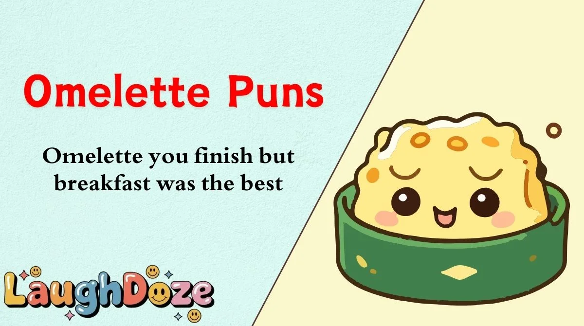 Omelette Puns