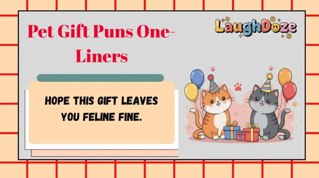 Pet Gift Puns One-Liners