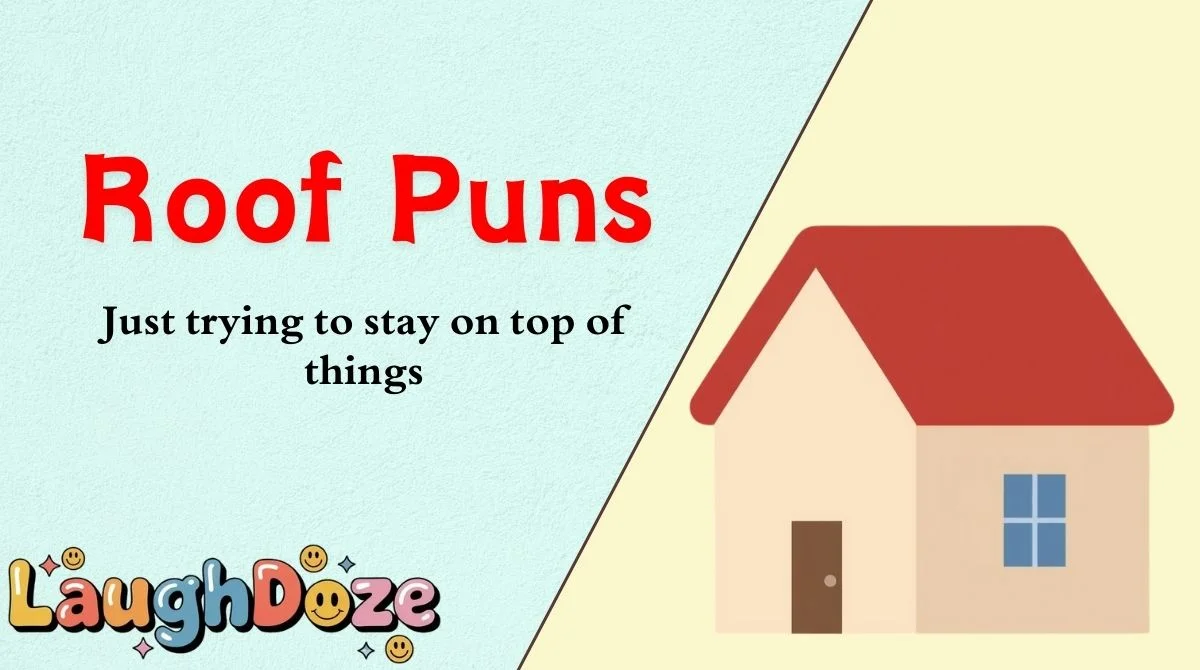 Roof Puns