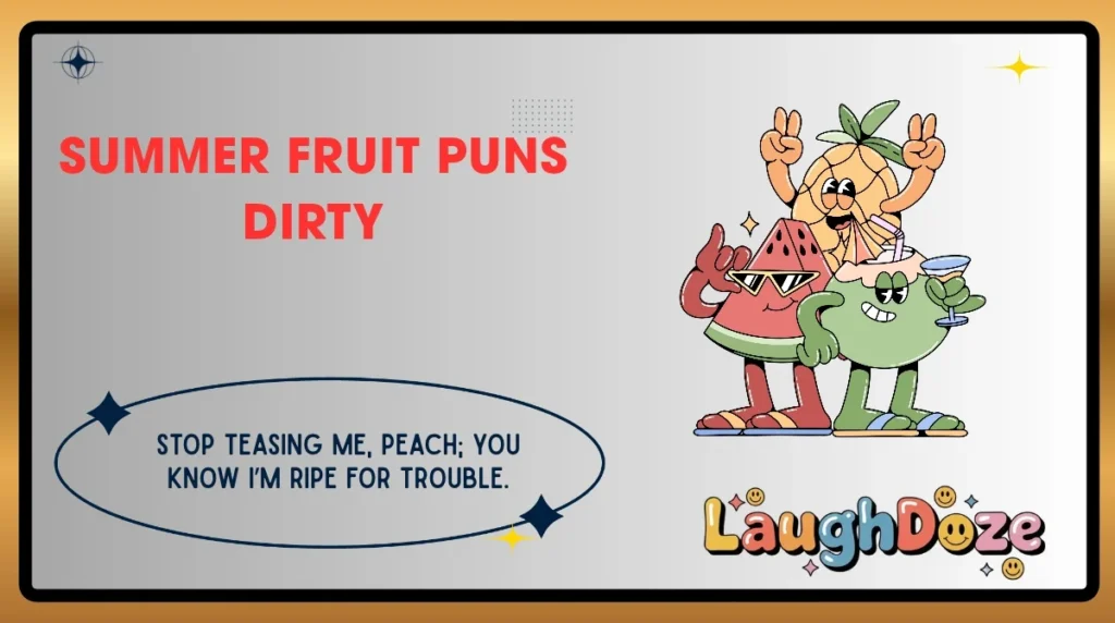 Summer Fruit Puns Dirty