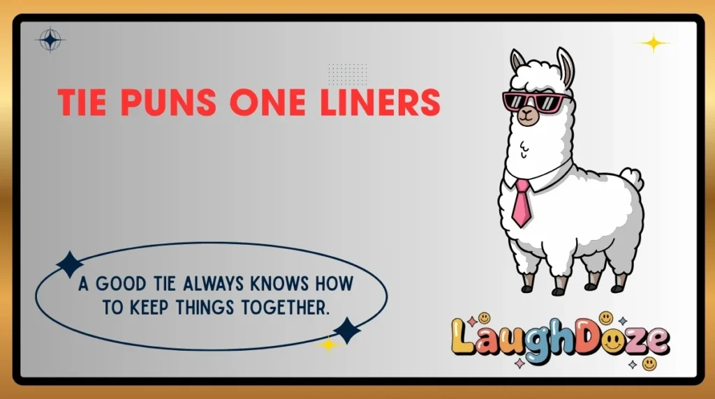 Tie Puns One Liners