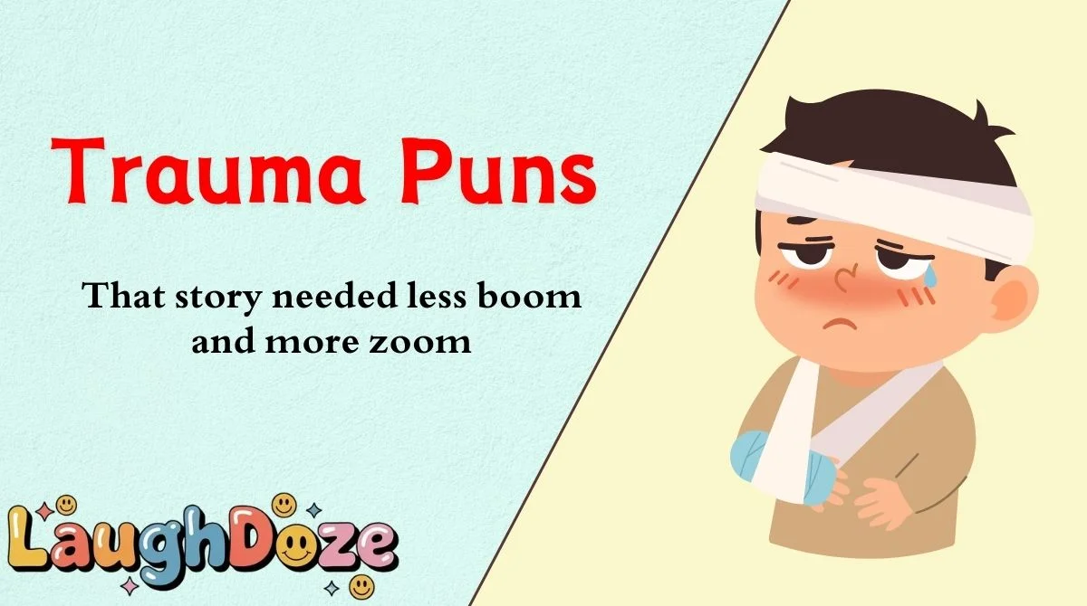 Trauma Puns