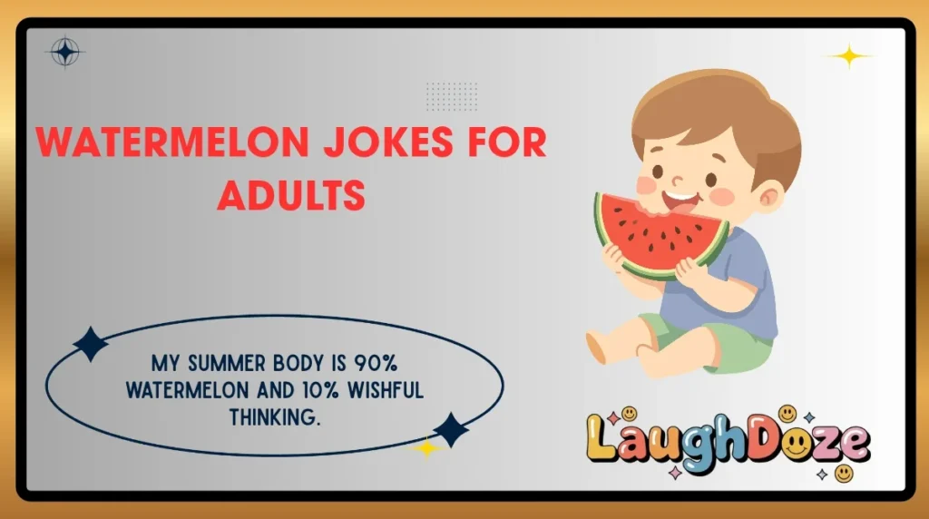 Watermelon Jokes for Adults