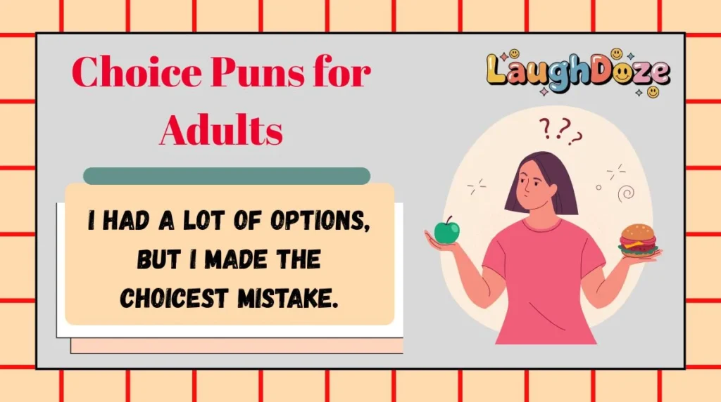 Choice Puns for Adults