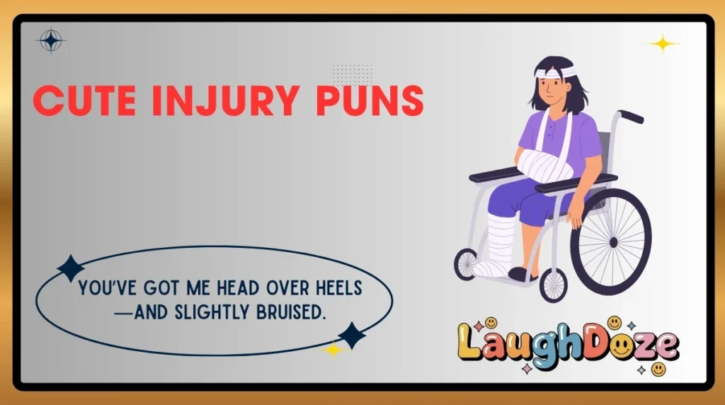 Cute Injury Puns