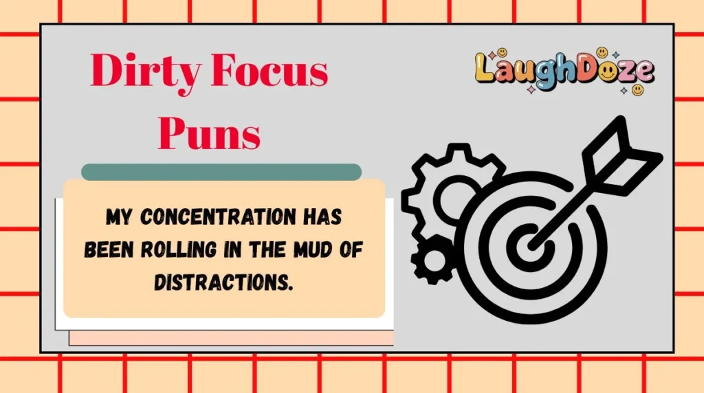 Dirty Focus Puns