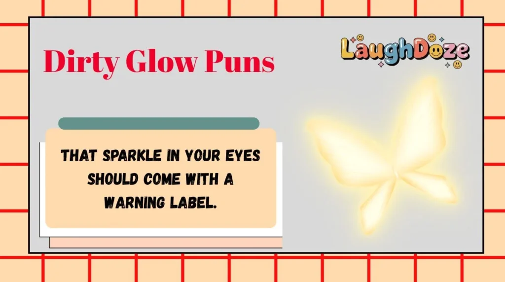 Dirty Glow Puns