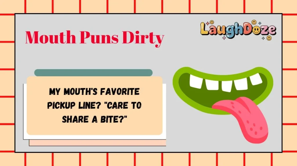 Mouth Puns Dirty