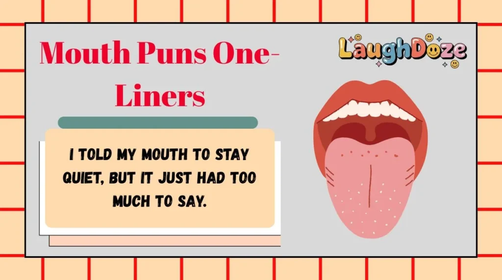 Mouth Puns One-Liners