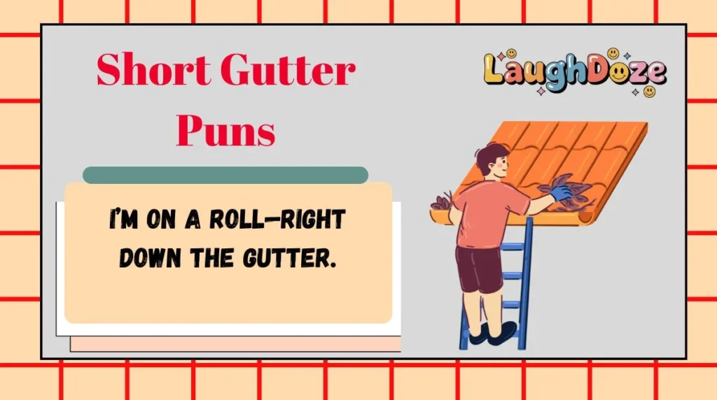 Short Gutter Puns
