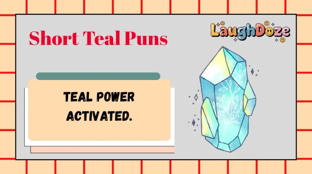 Short Teal Puns