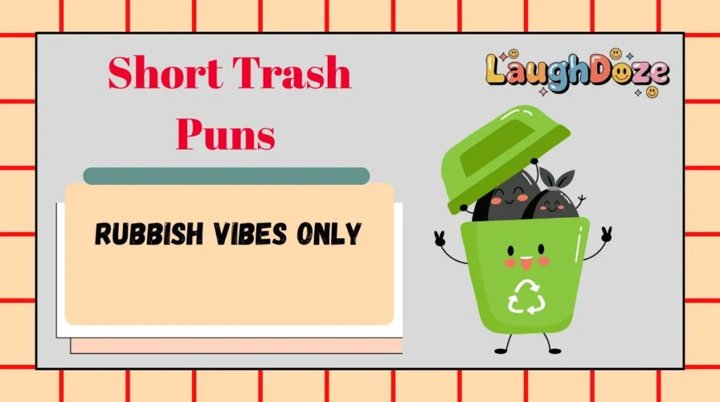 Short Trash Puns
