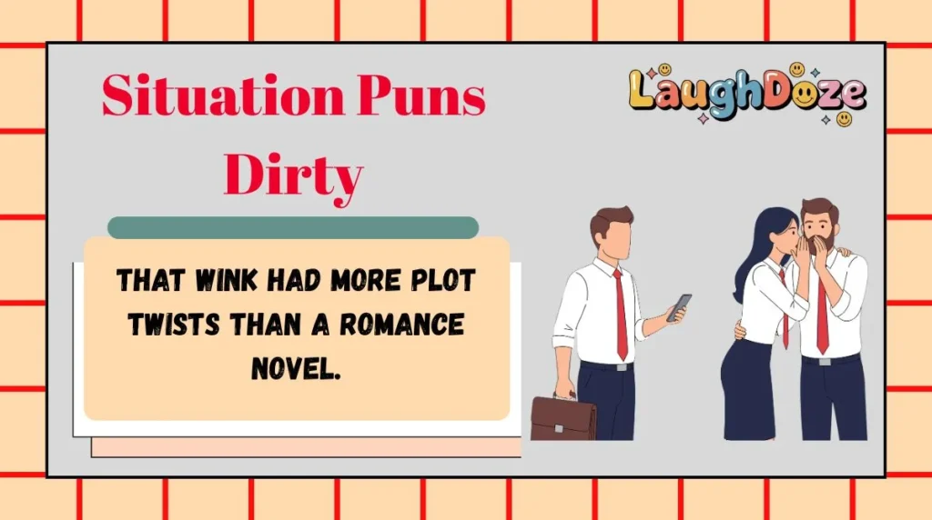 Situation Puns Dirty