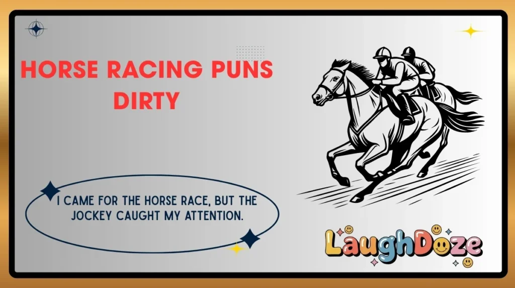 Horse Racing Puns Dirty