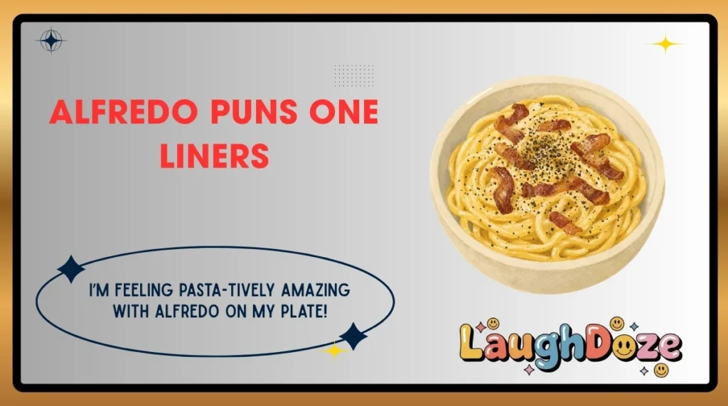 Alfredo Puns One Liners