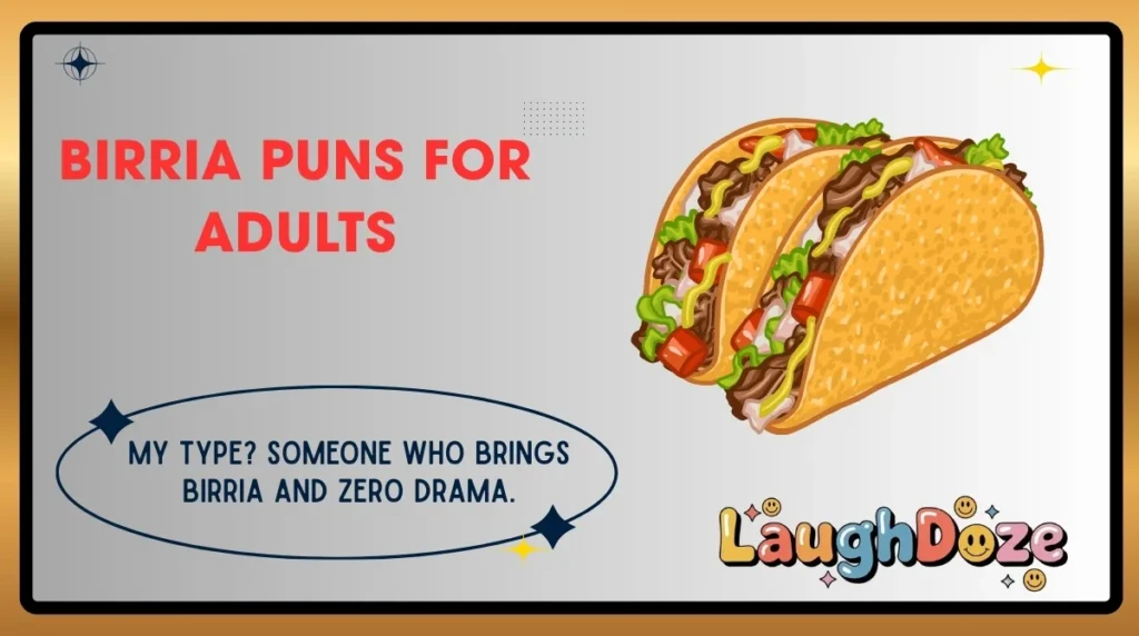 Birria Puns For Adults