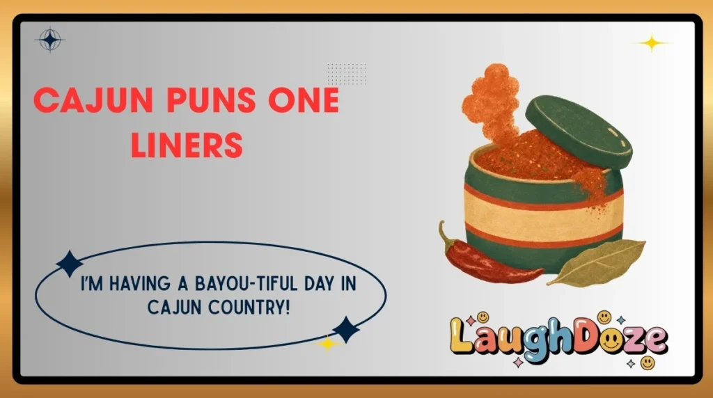 Cajun Puns One Liners