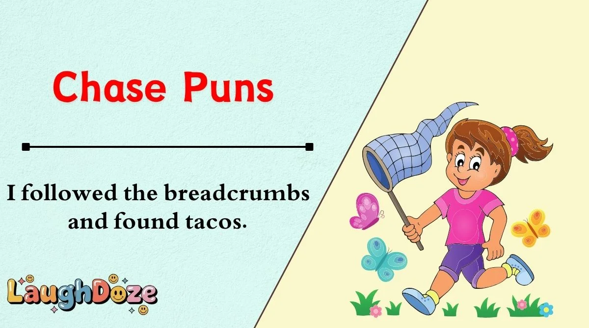 Chase Puns