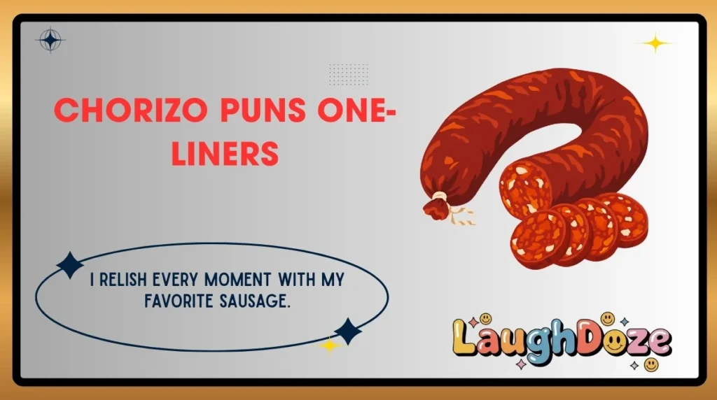 Chorizo Puns One-Liners