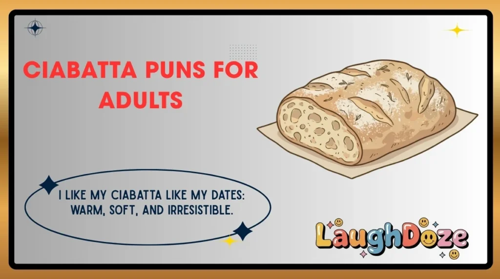 Ciabatta Puns for Adults