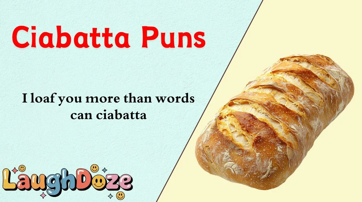 Ciabatta Puns