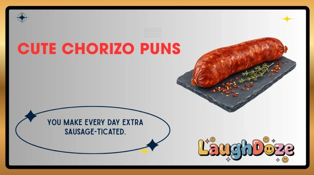 Cute Chorizo Puns