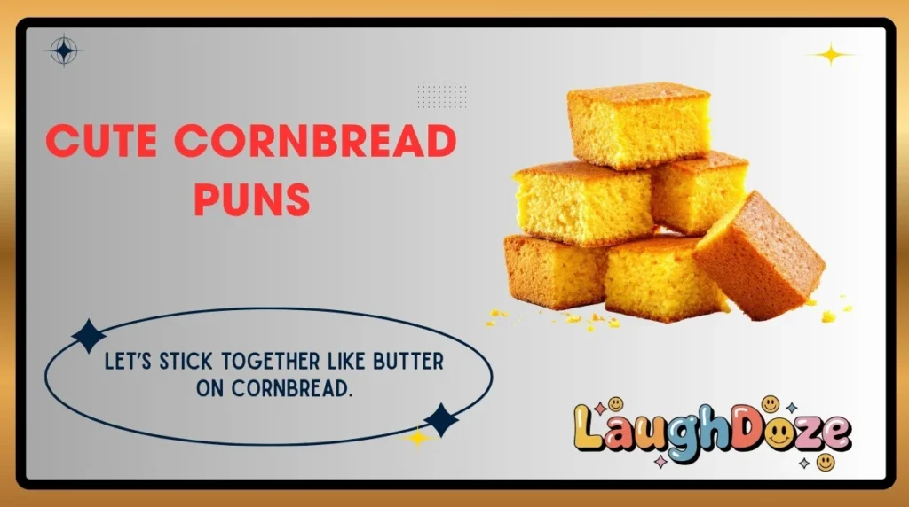 Cute Cornbread Puns
