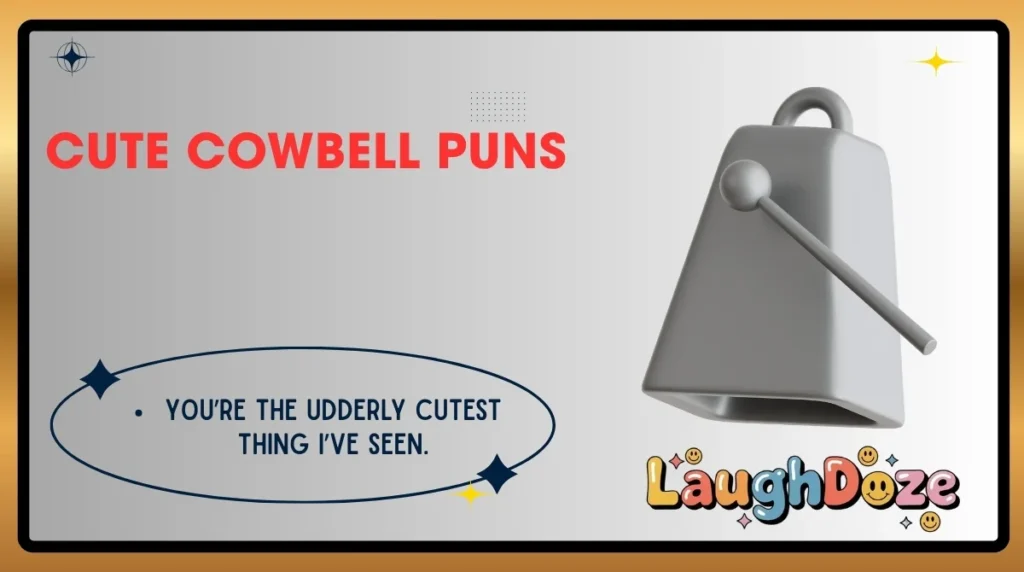 Cute Cowbell Puns