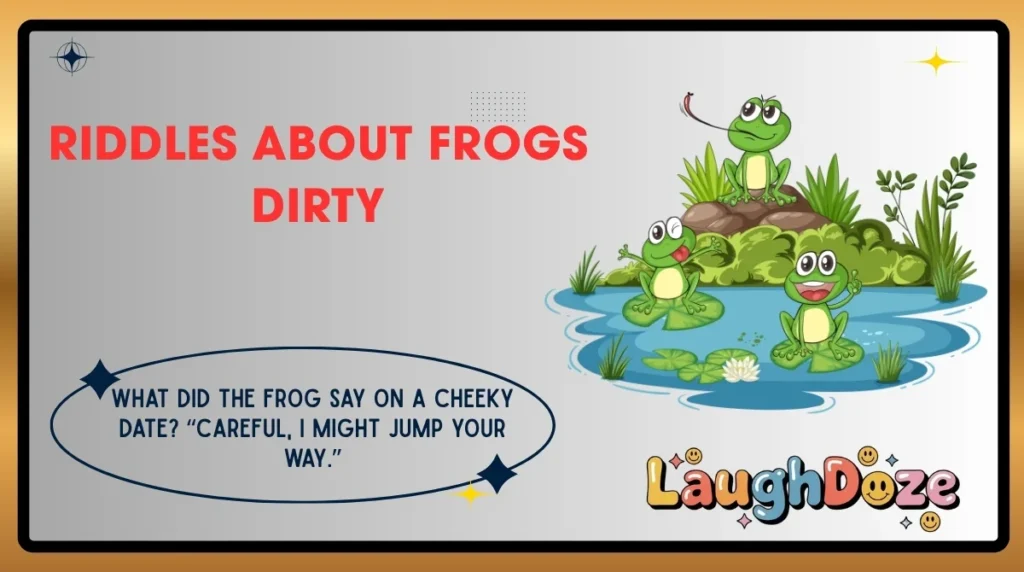 Riddles About Frogs Dirty