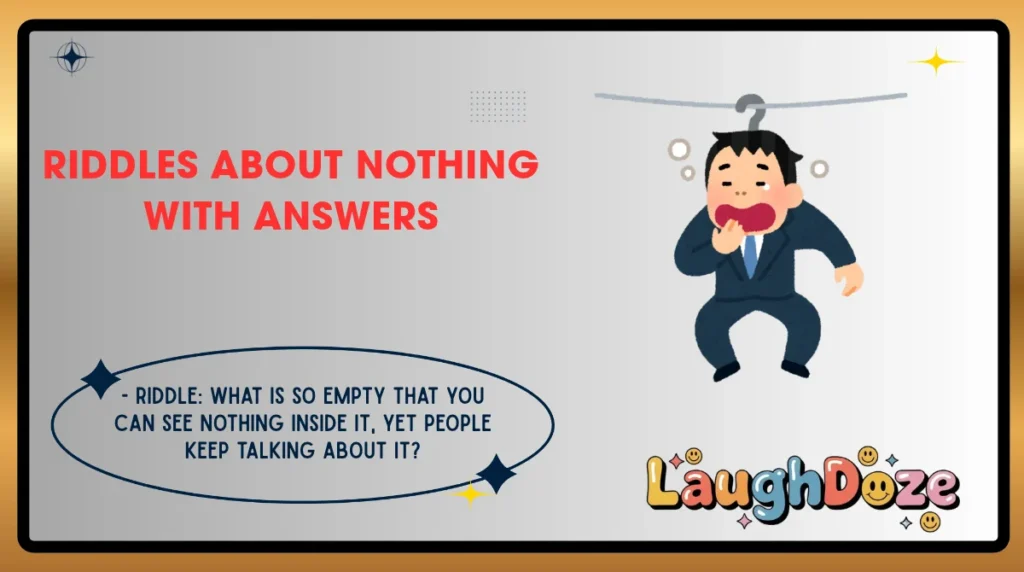 Riddles About Nothing with Answers
