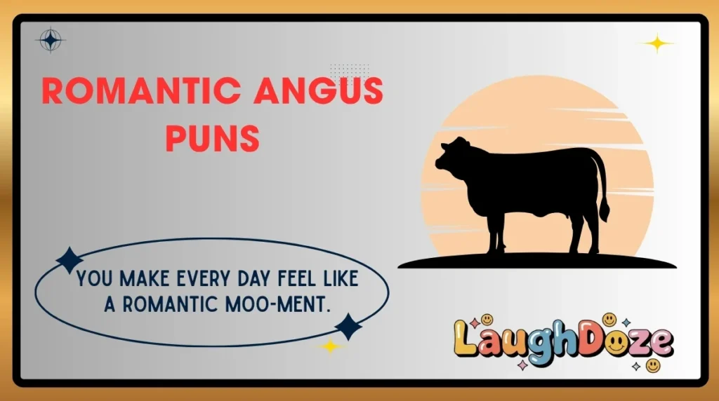 Romantic Angus Puns