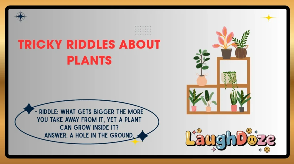 Tricky Riddles About Plants