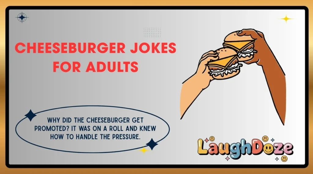 Cheeseburger Jokes for Adults