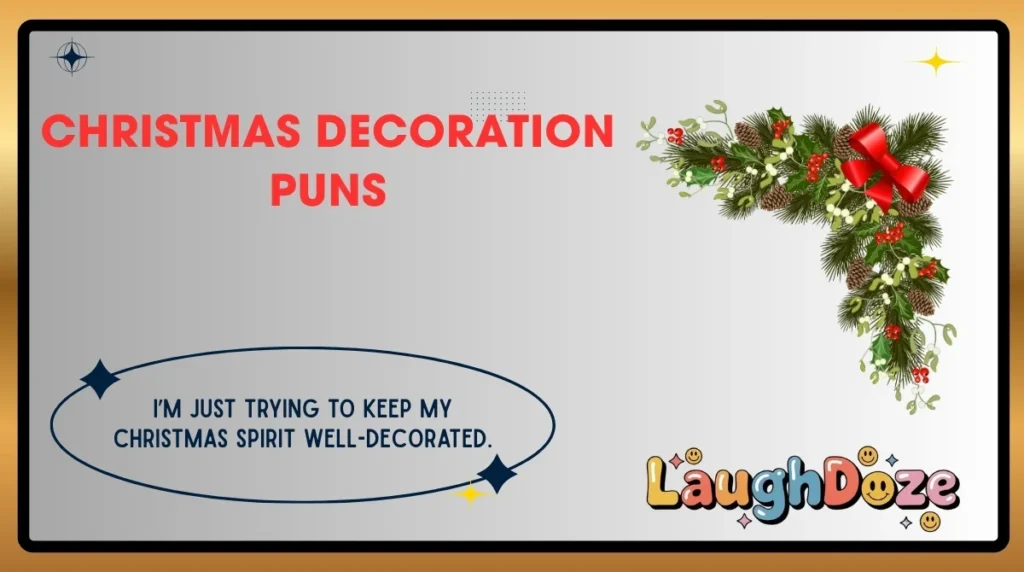 Christmas Decoration Puns