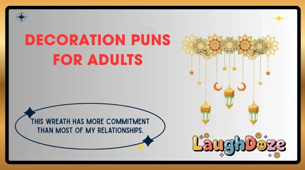 Decoration Puns for Adults