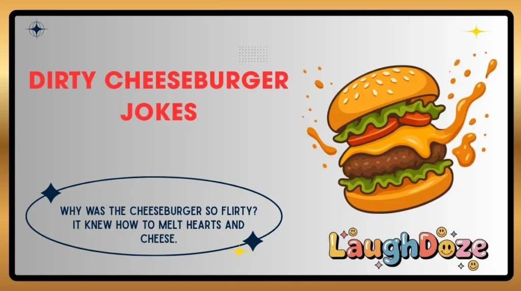 Dirty Cheeseburger Jokes
