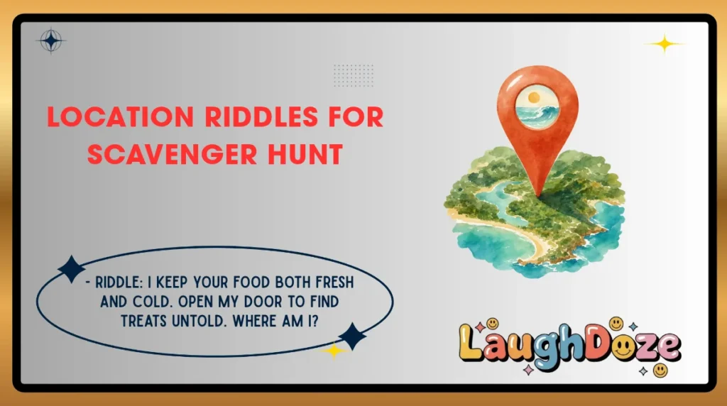 Location Riddles for Scavenger Hunt